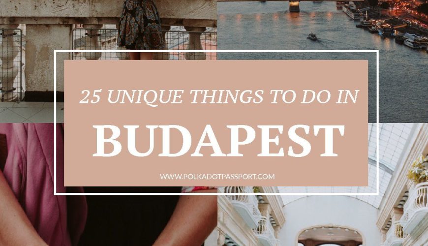 30 Unique Things to Do in Budapest