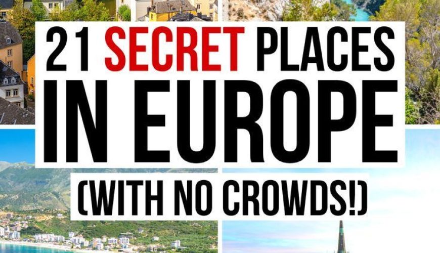 21 Epic Hidden Gems in Europe: Secret Spots + Offbeat Highlights