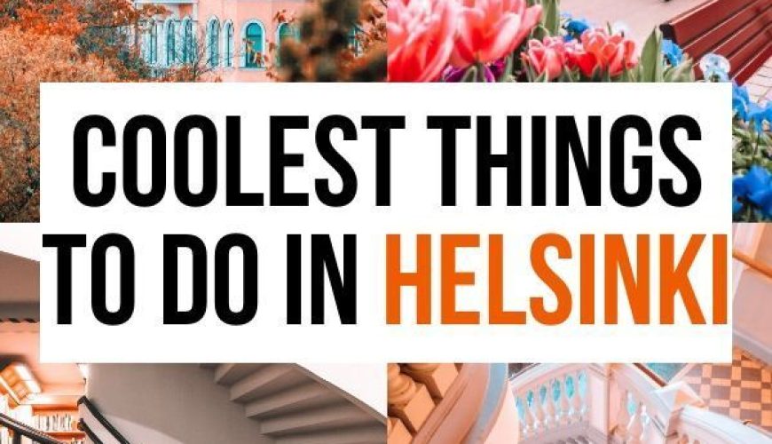 Coolest Things to do in Helsinki