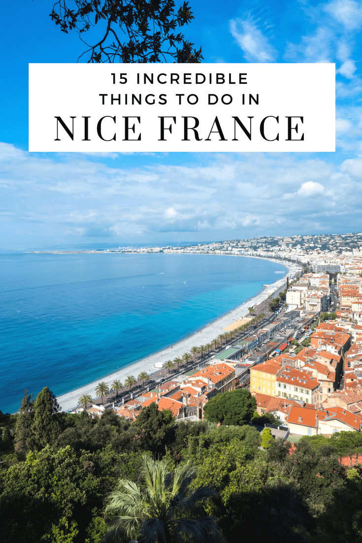 15 Incredible Things To Do In Nice France