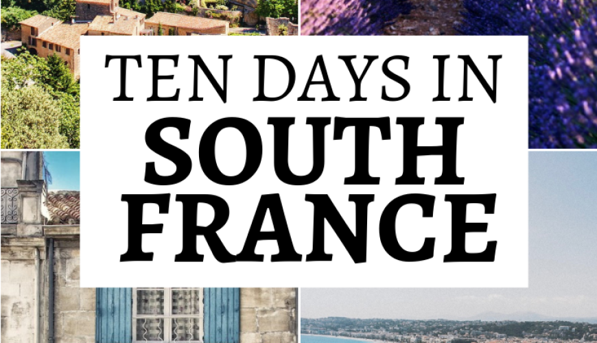 South France Itinerary (10 Days)