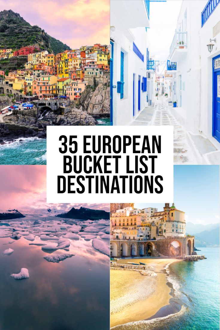 35 European Bucket List Destinations NOT to Miss!