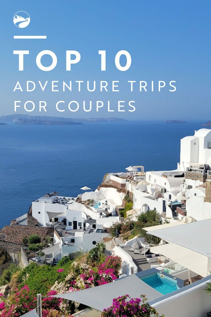 Adventure Vacations For Couples | Top 10 Trips | Backroads