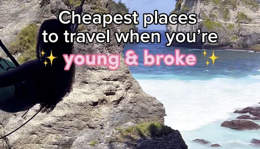 Cheapest Places to Visit When You’re Broke