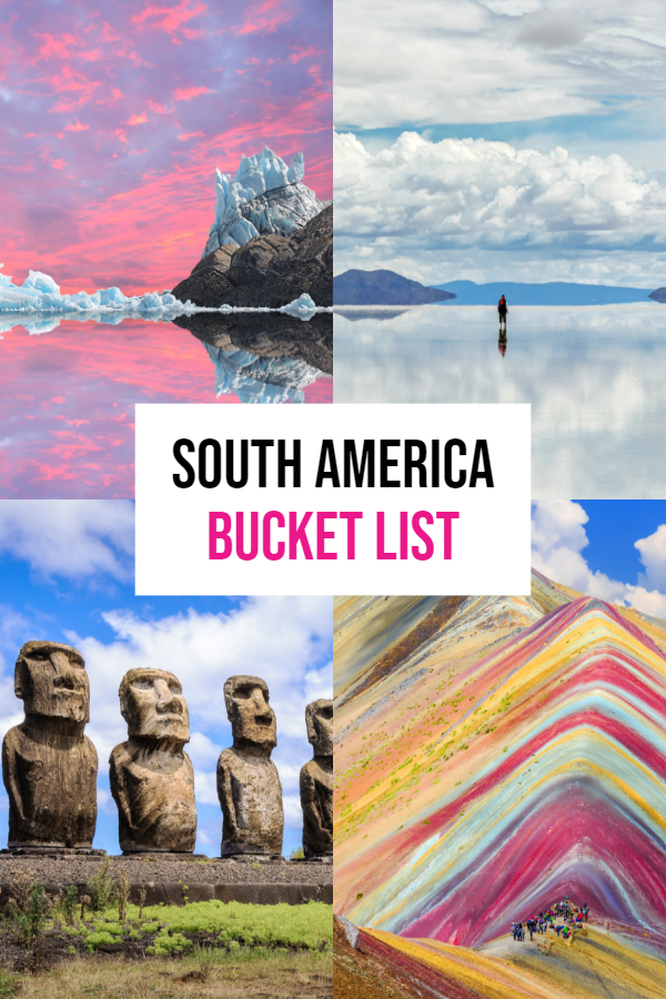 Best Places To Visit In South America: The Ultimate List!