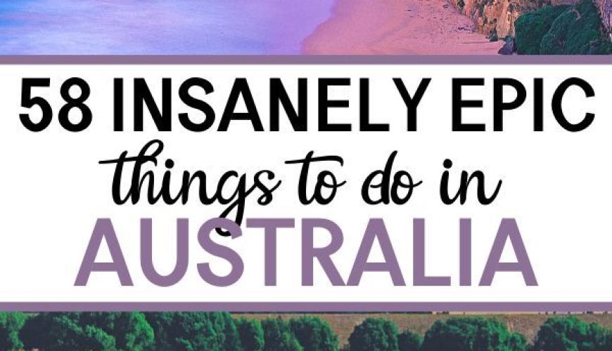 58 epic things to do in Australia