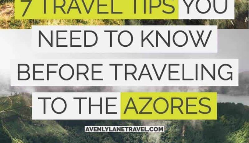 Azores Travel Guide: 7 Things You Must Know Before Going