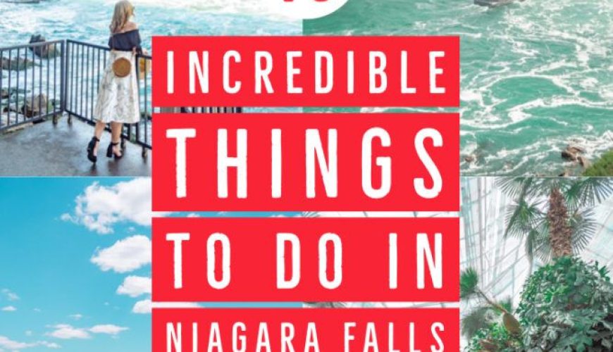 19 Incredible Things to do in Niagara Falls, Canada