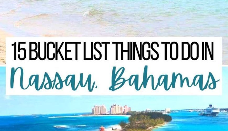 15 Bucket List Things to Do in Nassau, Bahamas