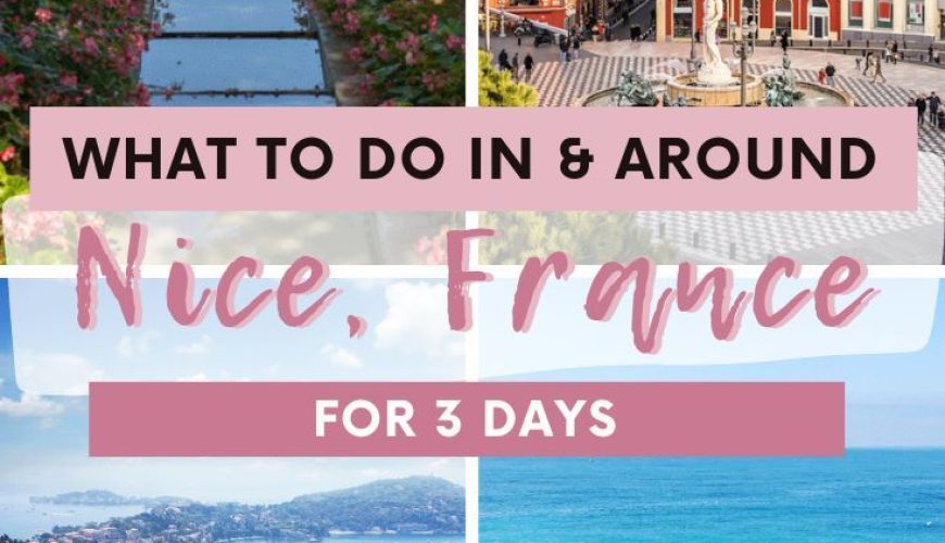 What to do in and around Nice for 3 days