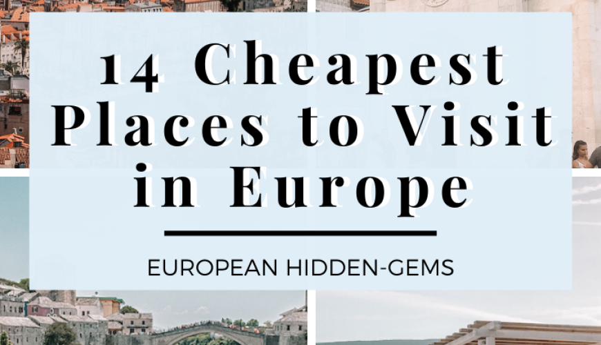 Cheapest Places to Visit in Europe