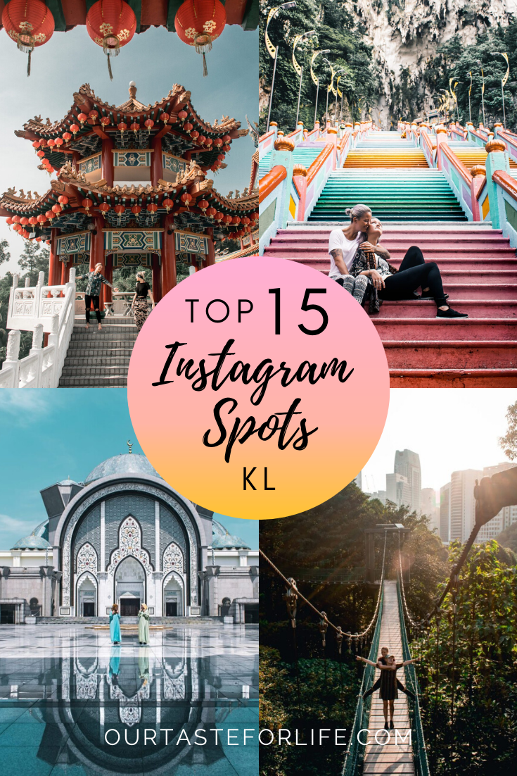 TOP 14 INSTAGRAMMABLE SPOTS IN KUALA LUMPUR Our Taste For Life