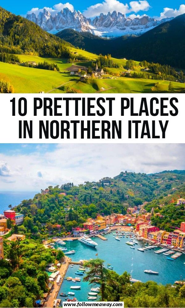 10 Stunningly Beautiful Places You Must Visit In Northern Italy – Follow Me Away