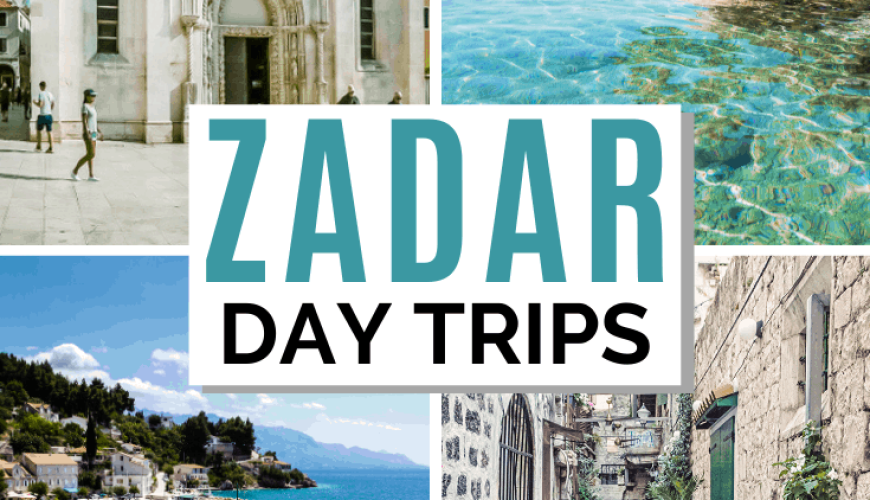 The Most Incredible Day Trips From Zadar, Croatia in 2023