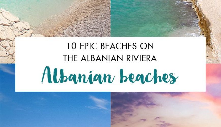 10 best beaches in Albania – Your guide to the epic Albanian Riviera