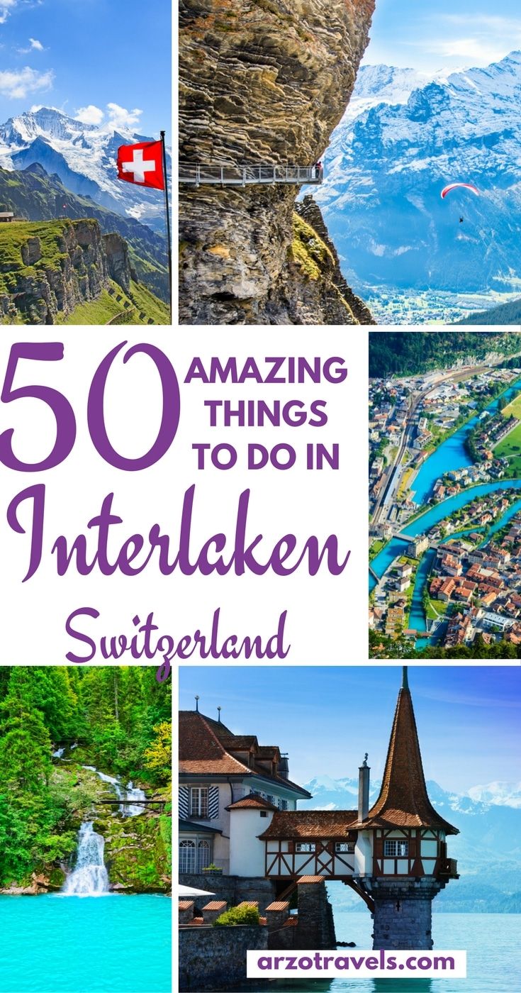 50 BEST THINGS TO DO IN INTERLAKEN, SWITZERLAND – Arzo Travels