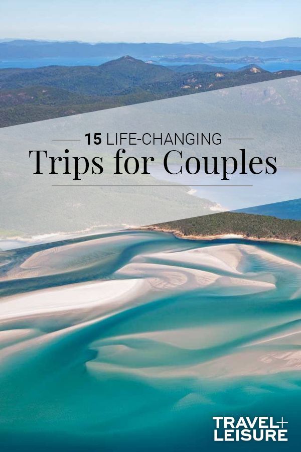 15 Life-changing Trips for Couples