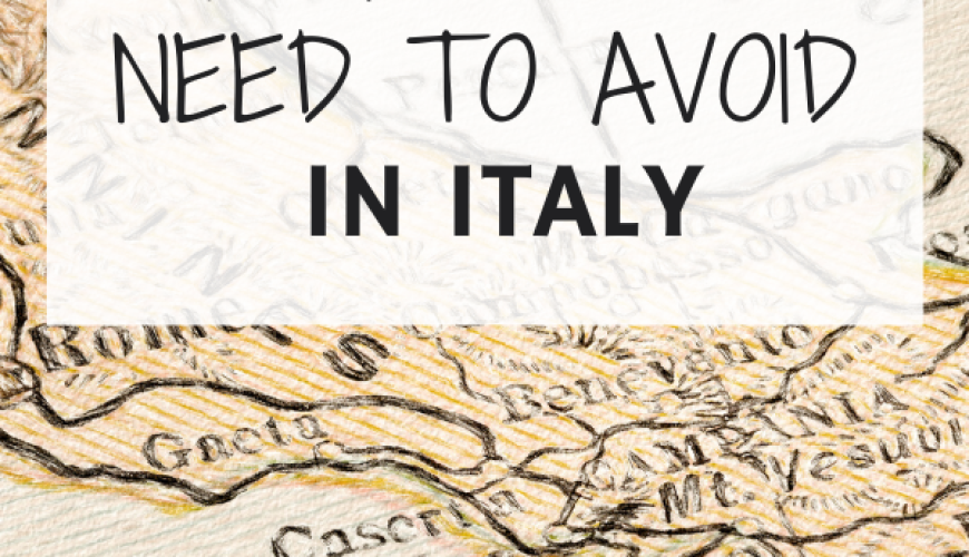 Italy Travel Tips & Mistakes