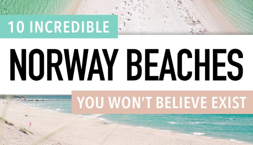 10 incredibly beautiful beaches you won’t believe exist in Norway